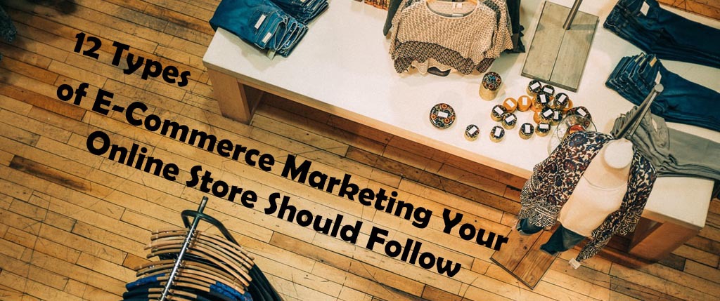 Whether you have a street fashion store or a global online apparel store that generates millions of revenue per month, having your e-commerce marketing plan correct will be key to your online business.